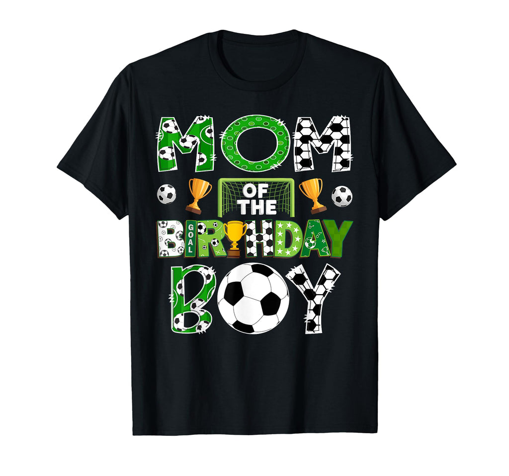 Mom Birthday Soccer Player Game Day T-Shirt - Streetwear Style Men Women - T-Shirt, Sweatshirt, Hoodie