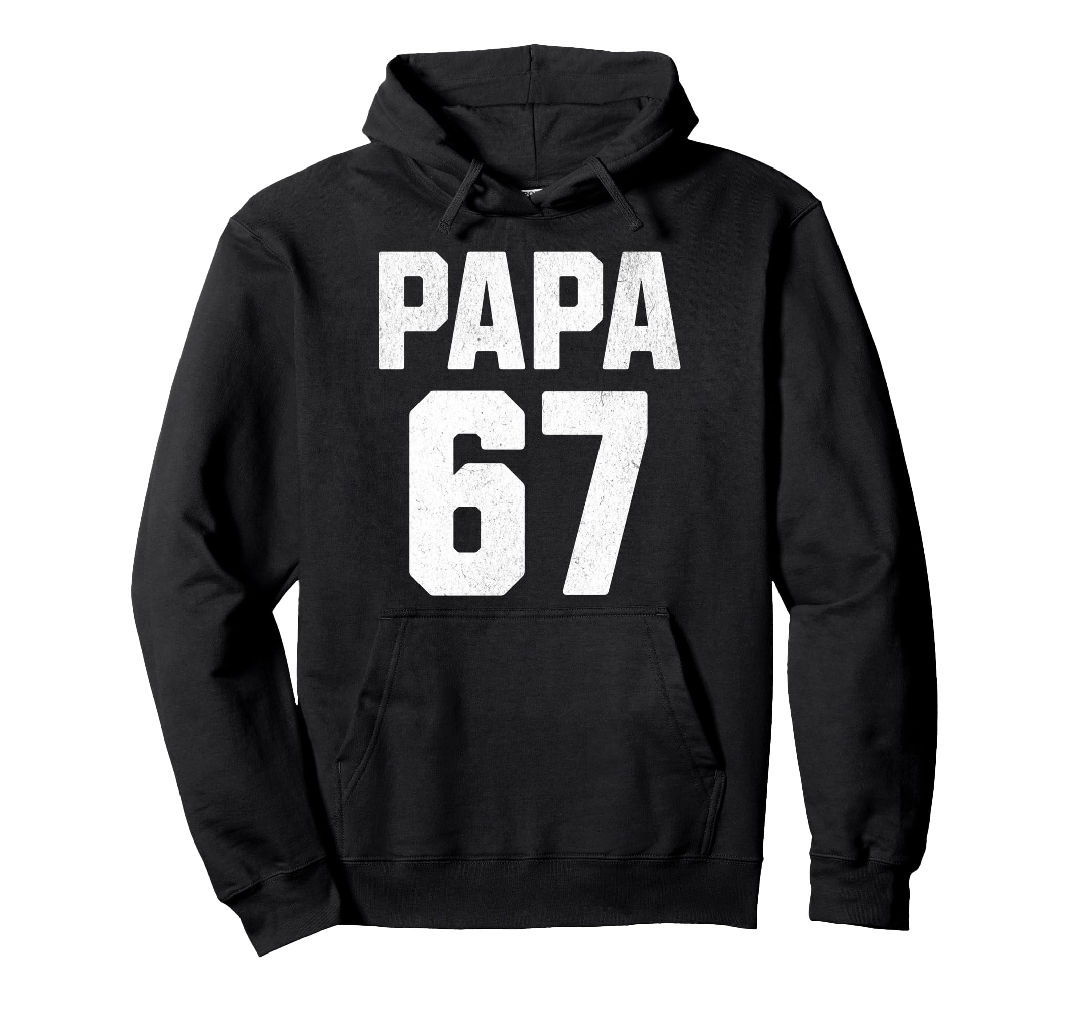 Papa 67 Six Seven Meme Papa Joke 67 Hoodie - Unique Graphic for Adults - T-Shirt, Sweatshirt, Hoodie