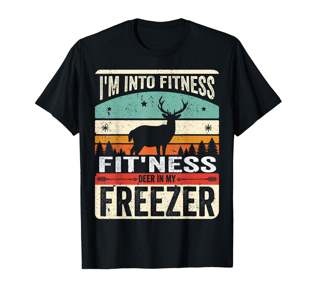 Im Into Fitness Deer Freezer Funny Dad T-Shirt - Trendy Graphic Men Women - T-Shirt, Sweatshirt, Hoodie
