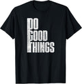 Do Good Things Inspirational Charity Quote - Adult & Kids T-Shirts, Sweatshirts & Hoodies apparel design preview 1