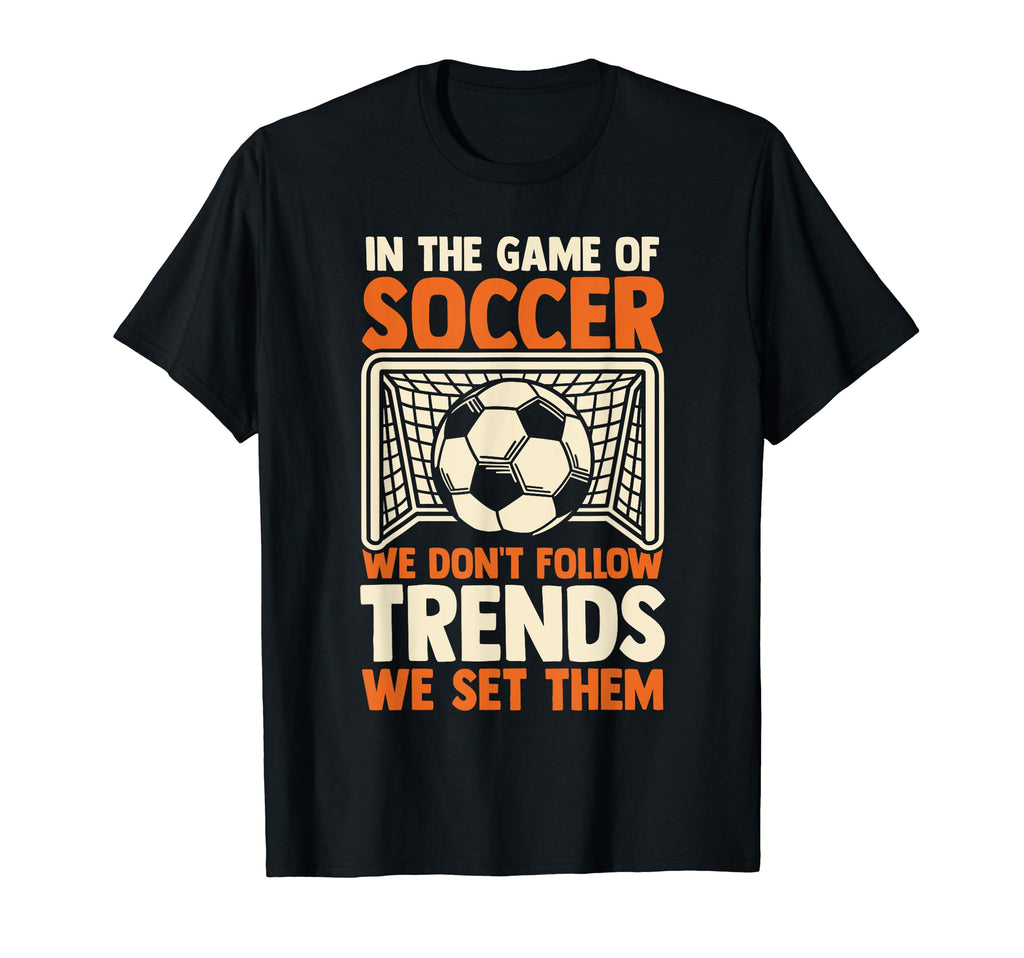 Soccer Player T-Shirt - Casual Everyday Wear Unisex - T-Shirt, Sweatshirt, Hoodie