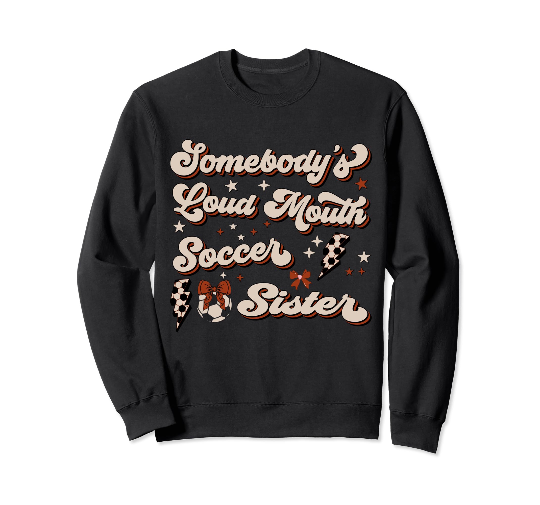 Somebodys Loudmouth Soccer Sister Sweatshirt - Minimalist Print Men Women - T-Shirt, Sweatshirt, Hoodie