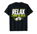 Relax I Know Rules Funny Soccer T-Shirt - Minimalist Print for Adults - T-Shirt, Sweatshirt, Hoodie