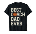 Best Coach Dad Ever Basketball T-Shirt - Unique Graphic for Adults - T-Shirt, Sweatshirt, Hoodie