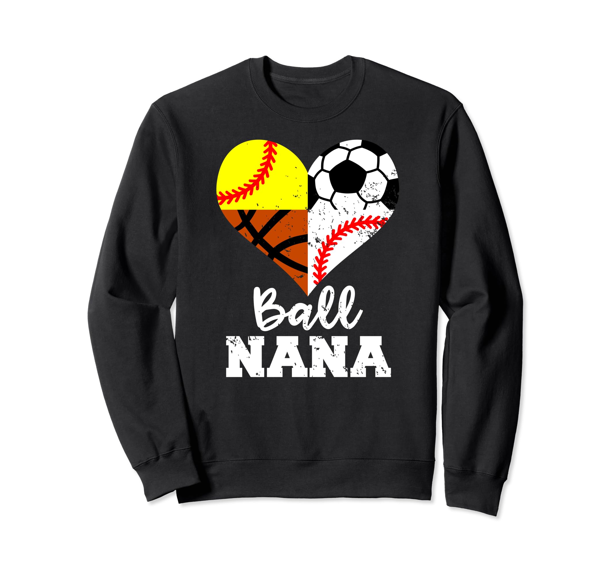 Ball Nana Funny Soccer Baseball Sweatshirt - Graphic Print for Adults - T-Shirt, Sweatshirt, Hoodie