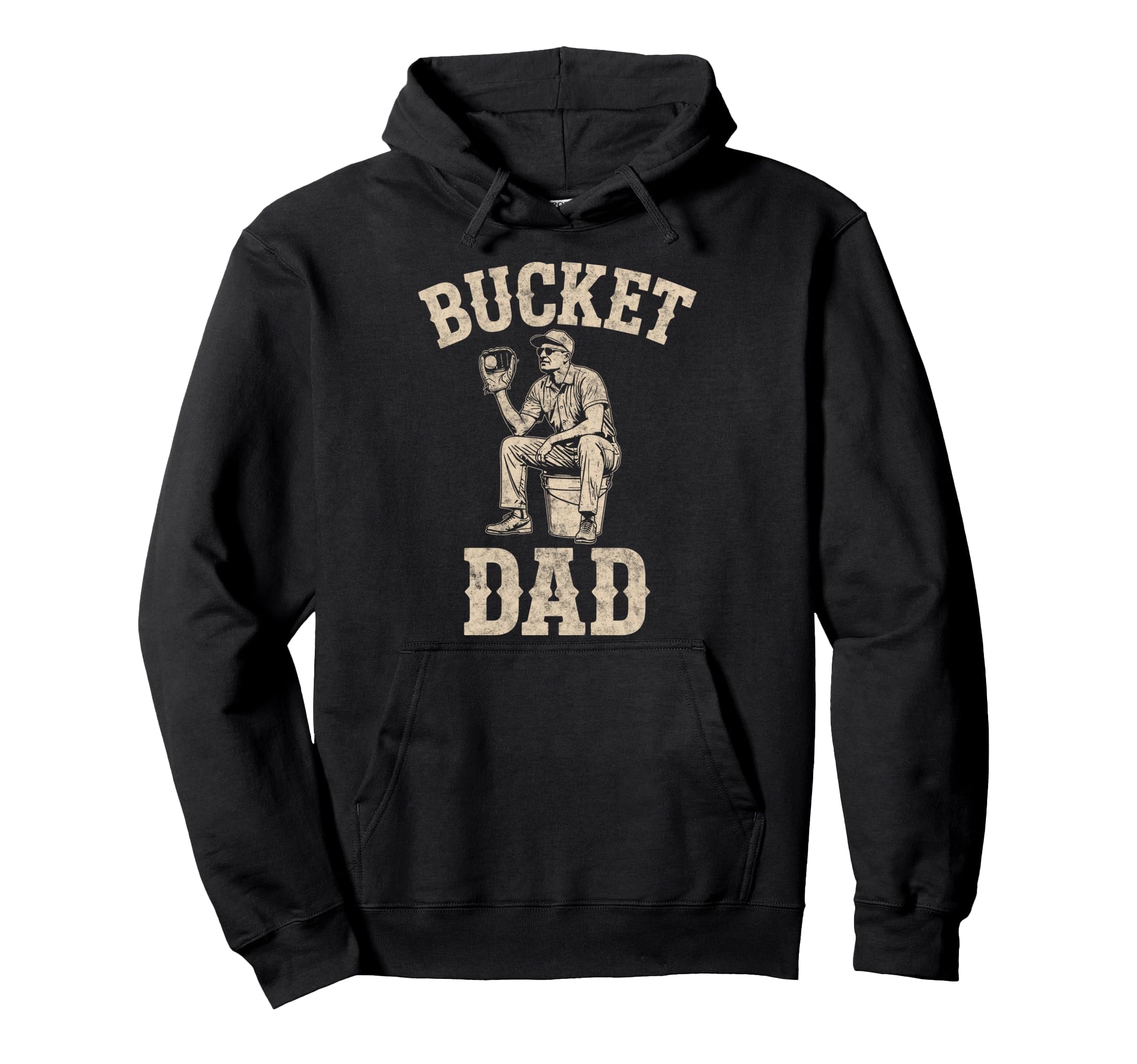 Bucket Dad Baseball Player Coach Hoodie - Fun Novelty Design Men Women - T-Shirt, Sweatshirt, Hoodie