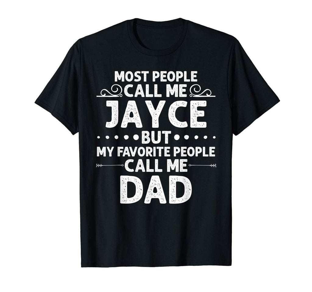 Jayce Gift Name Funny Fathers Day T-Shirt - Trendy Graphic Men Women - T-Shirt, Sweatshirt, Hoodie