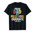 Proud Dad Preschool Graduate Graduation T-Shirt - Graphic Print Men Women - T-Shirt, Sweatshirt, Hoodie