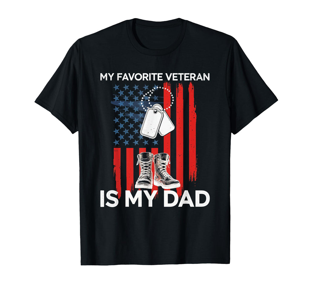 My Favorite Veteran Is My Dad Veteran T-Shirt - Graphic Print Men Women - T-Shirt, Sweatshirt, Hoodie