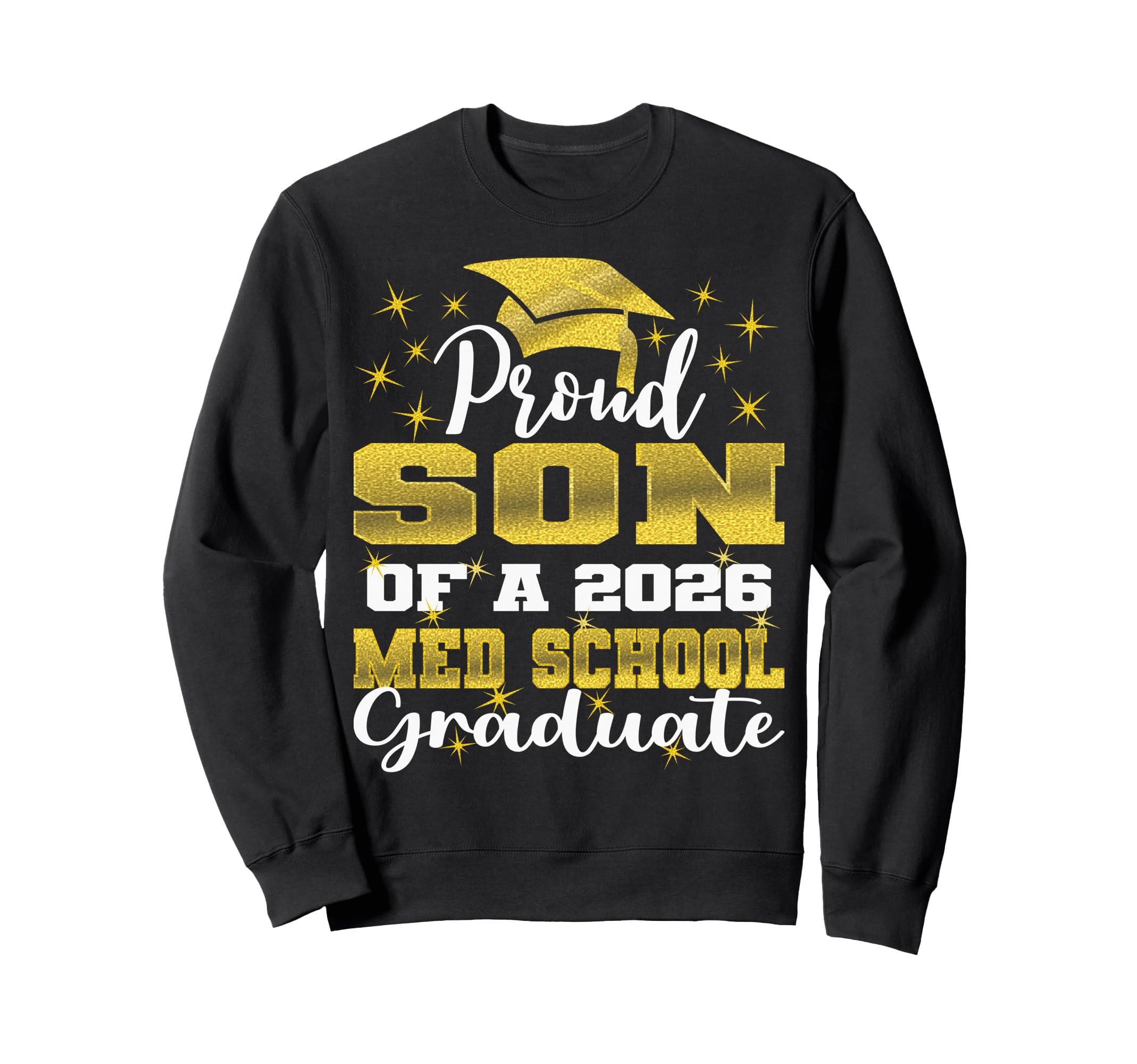 Proud Son 2026 Class Med School Sweatshirt - Novelty Apparel Men Women - T-Shirt, Sweatshirt, Hoodie