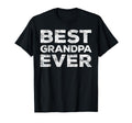 Best Grandpa Ever Grandfather Fathers T-Shirt - Unique Graphic Men Women - T-Shirt, Sweatshirt, Hoodie