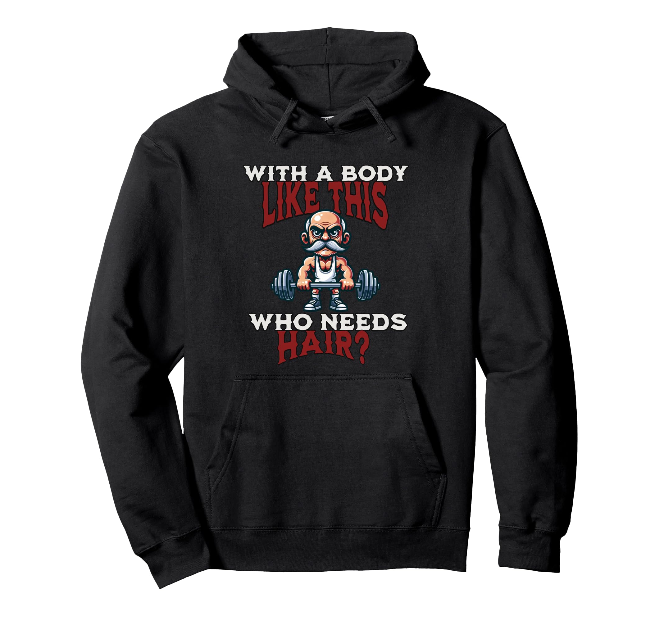 Funny Body Like This Who Needs Hair Hoodie - Minimalist Print for Adults - T-Shirt, Sweatshirt, Hoodie