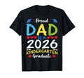 Mens Proud Dad 2026 Kindergarten T-Shirt - Casual Everyday Wear Men Women - T-Shirt, Sweatshirt, Hoodie