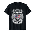 Before I Was Grandpa I Was Sailor T-Shirt - Fun Novelty Design Men Women - T-Shirt, Sweatshirt, Hoodie