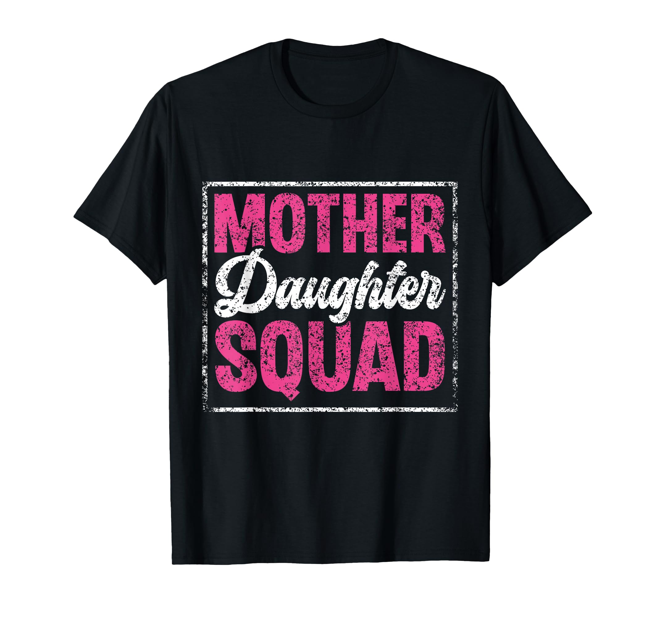 Mother Daughter Squad Mom Matching T-Shirt - Streetwear Style Unisex - T-Shirt, Sweatshirt, Hoodie