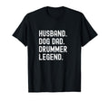 Drummer Dad Legend Funny Husband Dog T-Shirt - Fun Novelty Design Unisex - T-Shirt, Sweatshirt, Hoodie