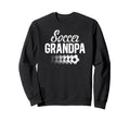 Soccer Grandpa Soccer Player Sweatshirt - Casual Everyday Wear Men Women - T-Shirt, Sweatshirt, Hoodie