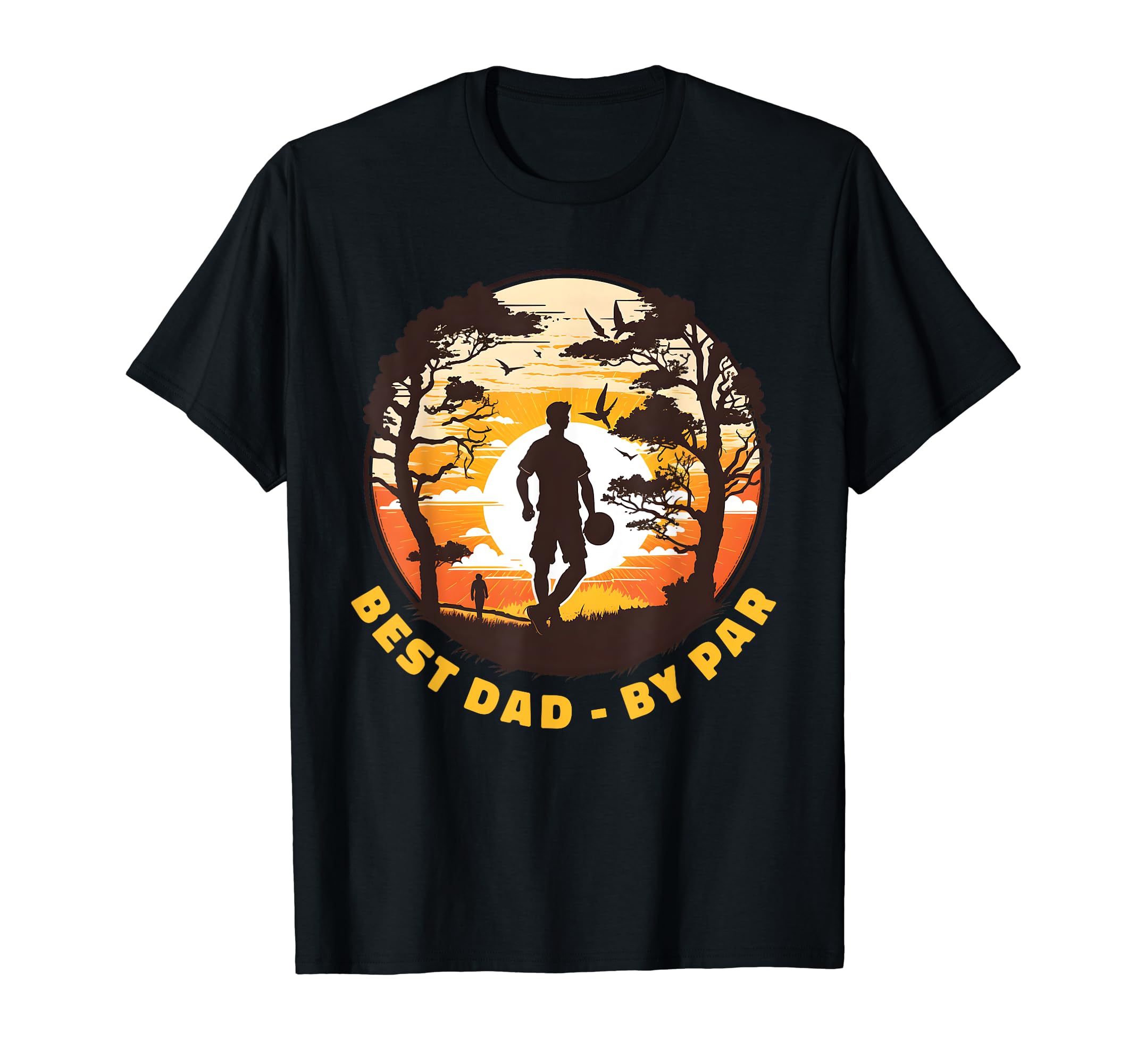 Disc Golf Funny Father Art Dad Par Disc T-Shirt - Trendy Graphic Men Women - T-Shirt, Sweatshirt, Hoodie