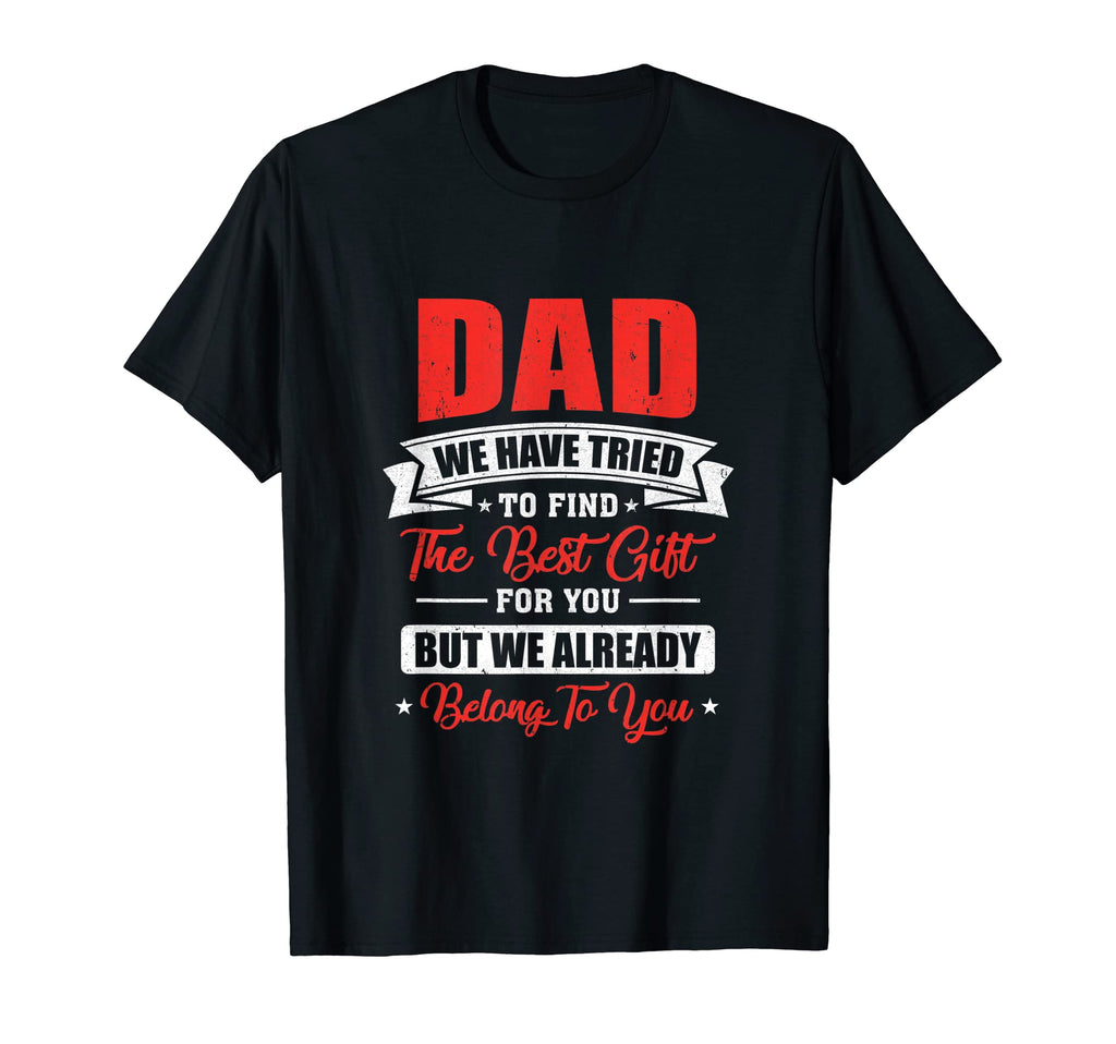 Funny Fathers Day Dad From Daughter T-Shirt - Trendy Graphic for Adults - T-Shirt, Sweatshirt, Hoodie