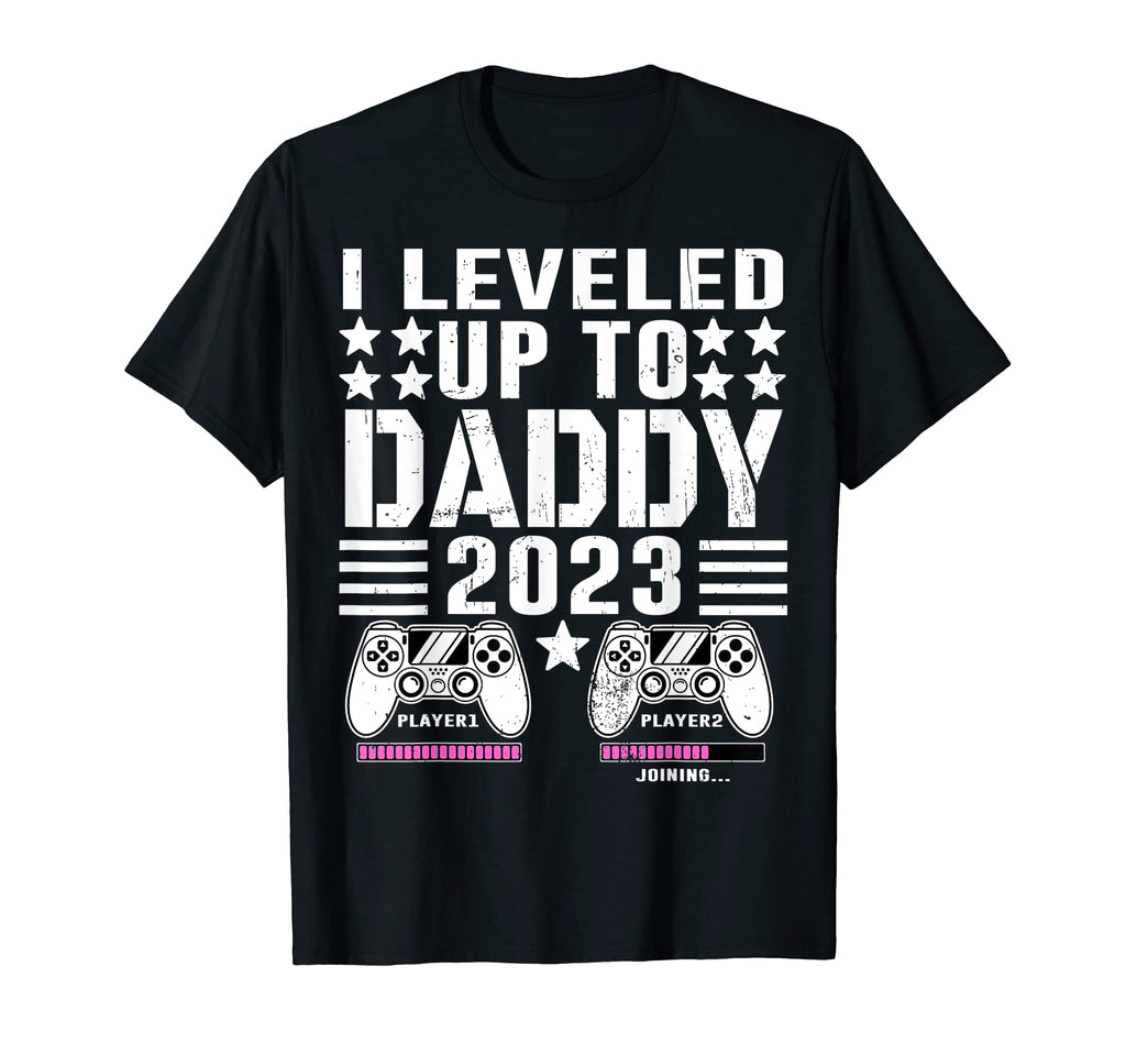 I Leveled Up To Daddy 2023 Soon To T-Shirt - Fun Novelty Design Men Women - T-Shirt, Sweatshirt, Hoodie