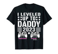I Leveled Up To Daddy 2023 Soon To T-Shirt - Fun Novelty Design Men Women - T-Shirt, Sweatshirt, Hoodie