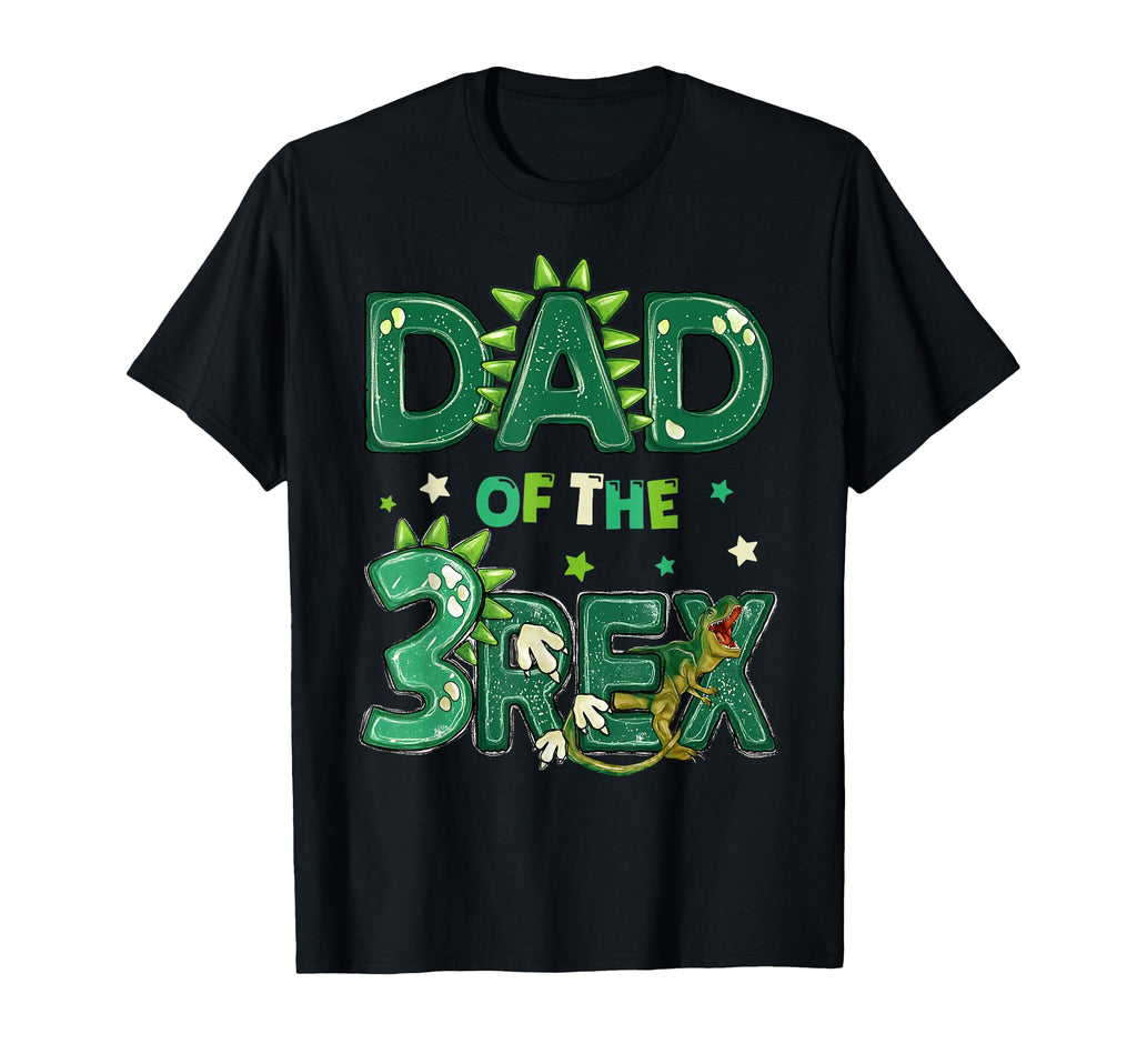 Dad Three Rex Birthday Dinosaur T-Shirt - Aesthetic Graphic Men Women - T-Shirt, Sweatshirt, Hoodie