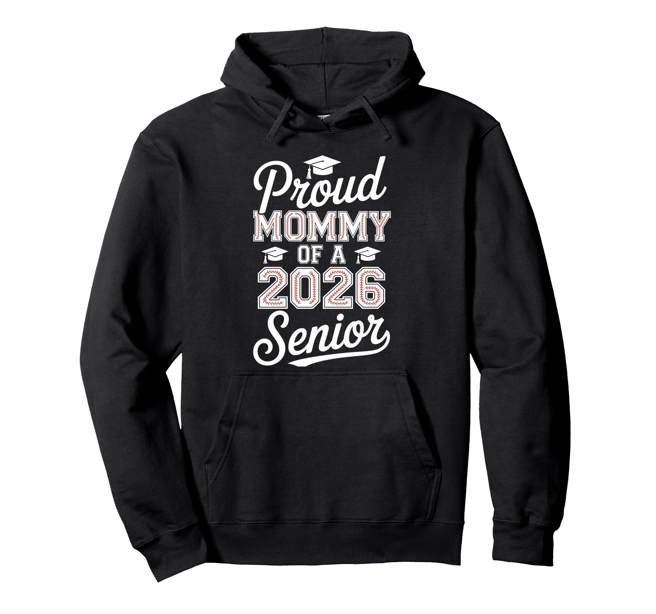 Proud Mommy 2026 Senior Baseball Graduate Hoodie - Unique Graphic Unisex - T-Shirt, Sweatshirt, Hoodie