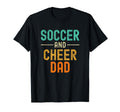 Soccer And Cheer Cheerleader Dad T-Shirt - Novelty Apparel for Adults - T-Shirt, Sweatshirt, Hoodie