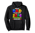 Proud Dad 2026 Preschool Graduate Hoodie - Trendy Graphic Men Women - T-Shirt, Sweatshirt, Hoodie