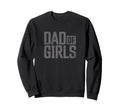Dad Proud Father Dad Sweatshirt - Casual Everyday Wear Men Women - T-Shirt, Sweatshirt, Hoodie