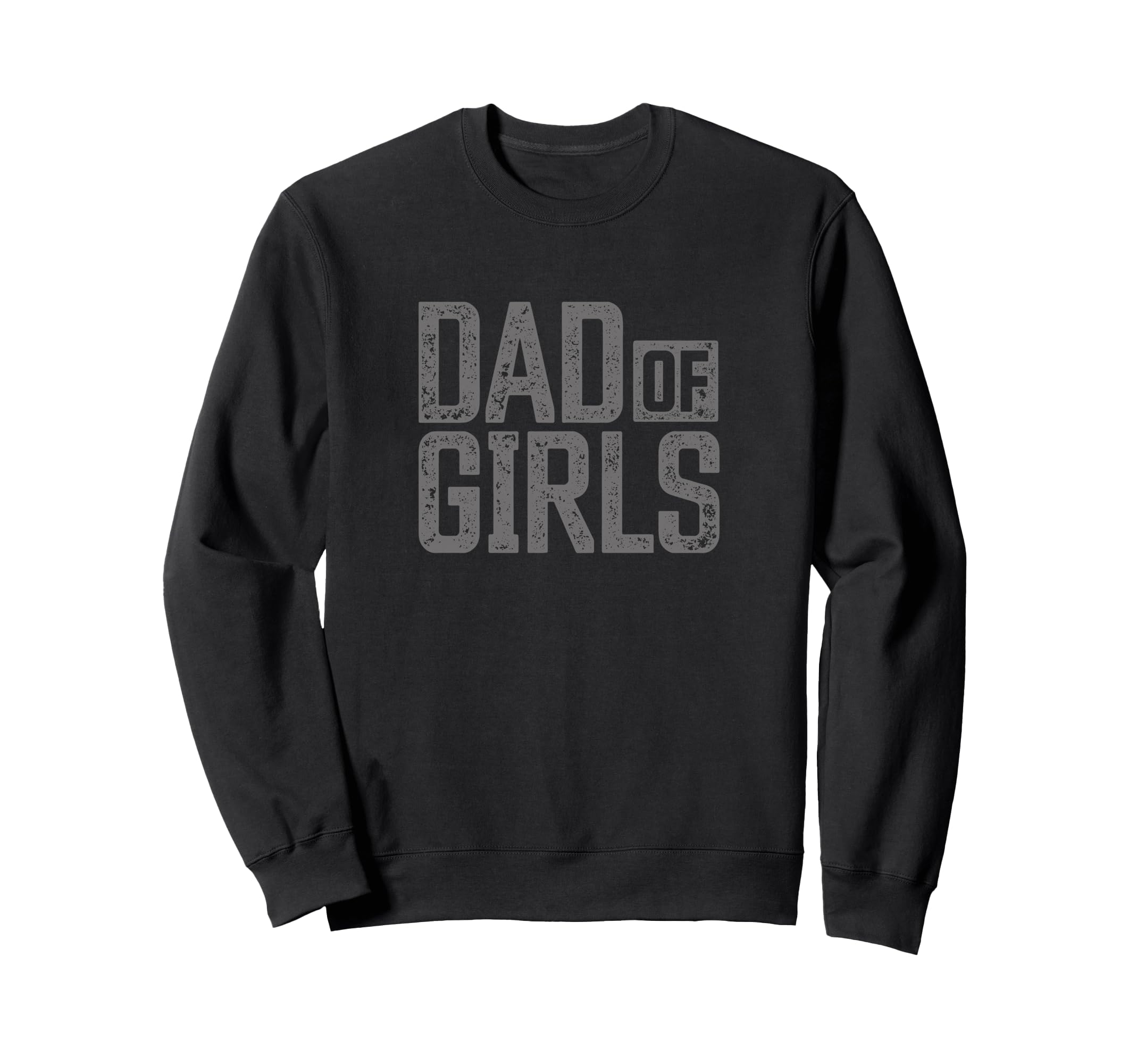 Dad Proud Father Dad Sweatshirt - Casual Everyday Wear Men Women - T-Shirt, Sweatshirt, Hoodie
