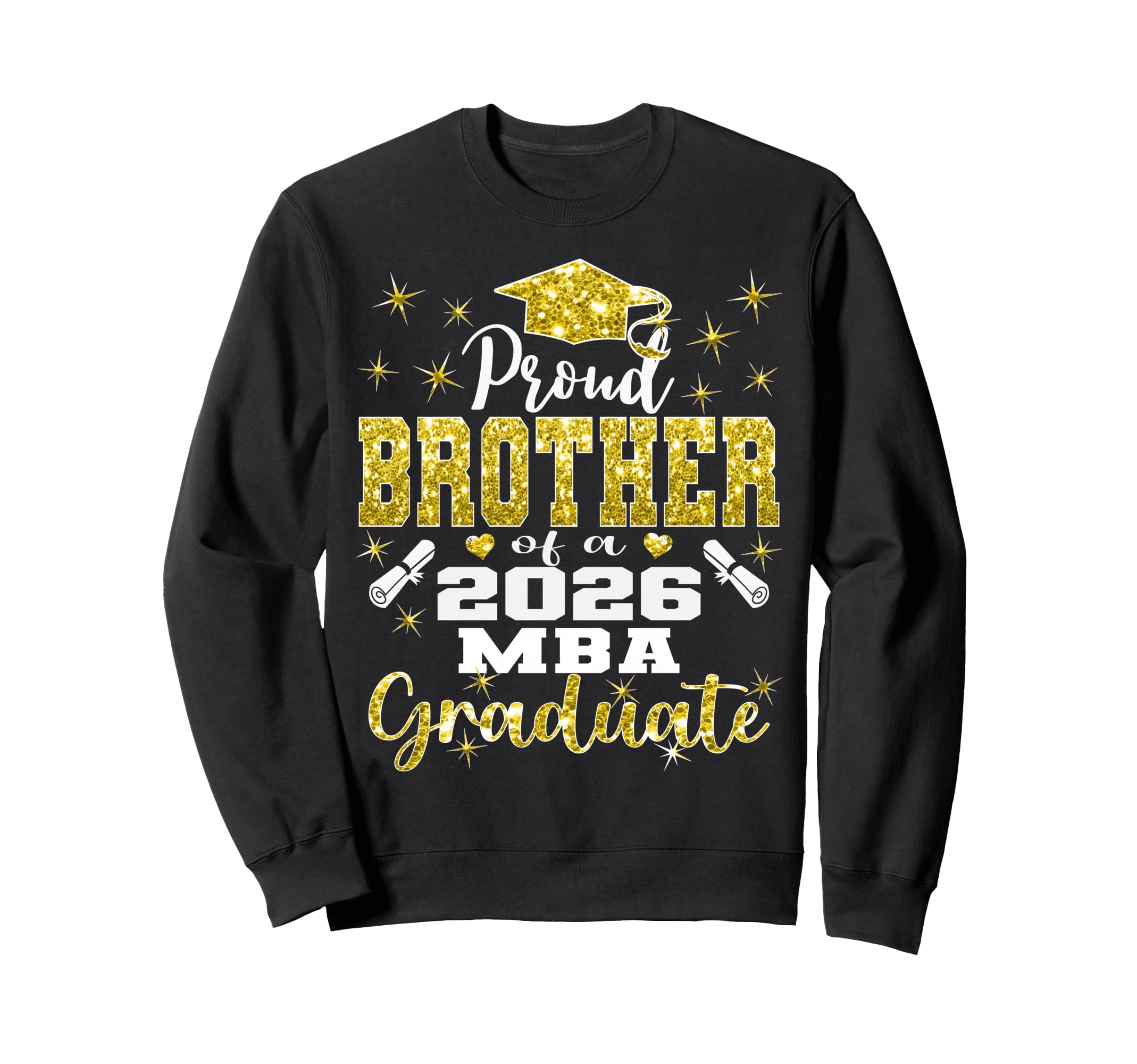 Proud Brother Class 2026 Mba Sweatshirt - Casual Everyday Wear Men Women - T-Shirt, Sweatshirt, Hoodie