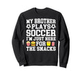 My Brother Plays Soccer Brother Sweatshirt - Novelty Apparel Men Women - T-Shirt, Sweatshirt, Hoodie