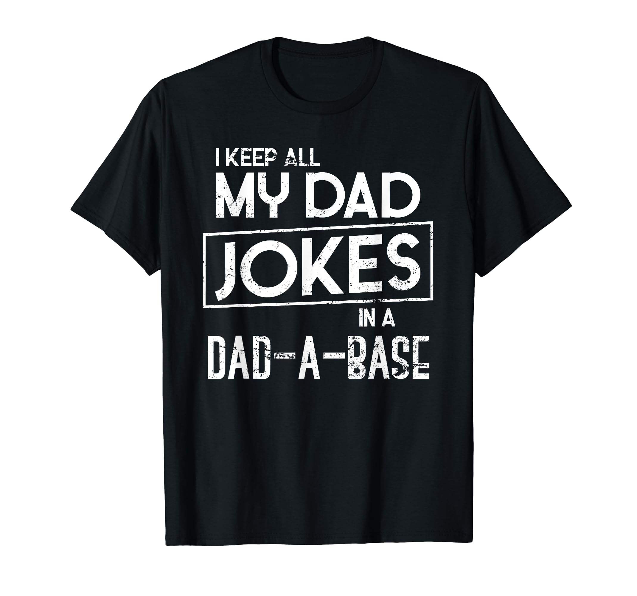 Sarcastic Puns Humorous Puns Fathers T-Shirt - Custom Art Print for Adults - T-Shirt, Sweatshirt, Hoodie