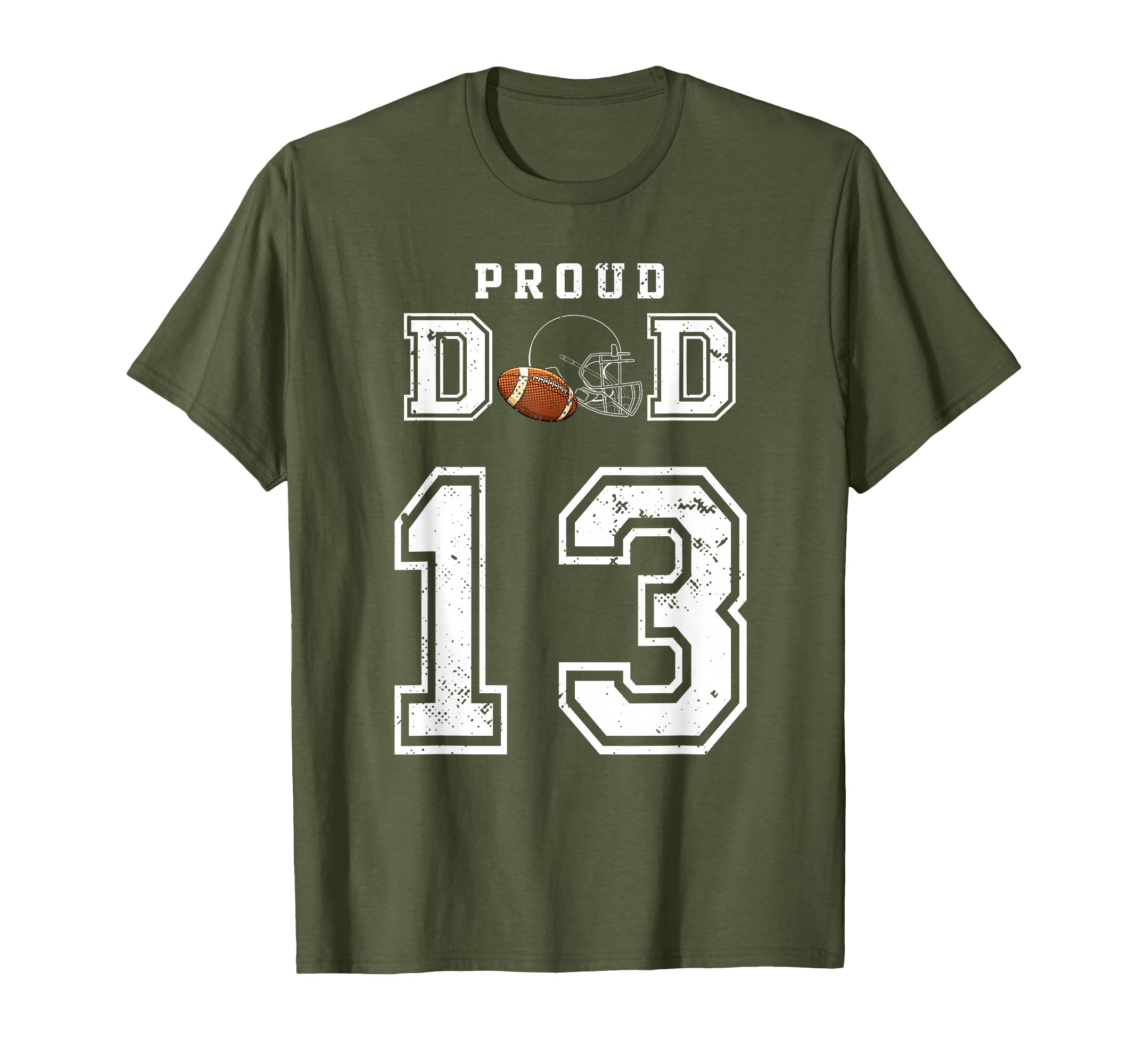 Custom Proud Football Dad Number 13 T-Shirt - Fun Novelty Design Men Women - T-Shirt, Sweatshirt, Hoodie