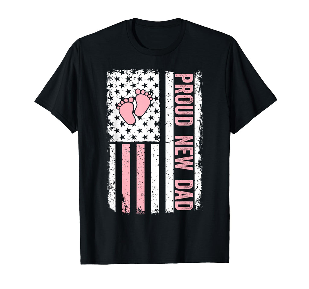 Proud New Dad New Fathers Day T-Shirt - Casual Everyday Wear Men Women - T-Shirt, Sweatshirt, Hoodie