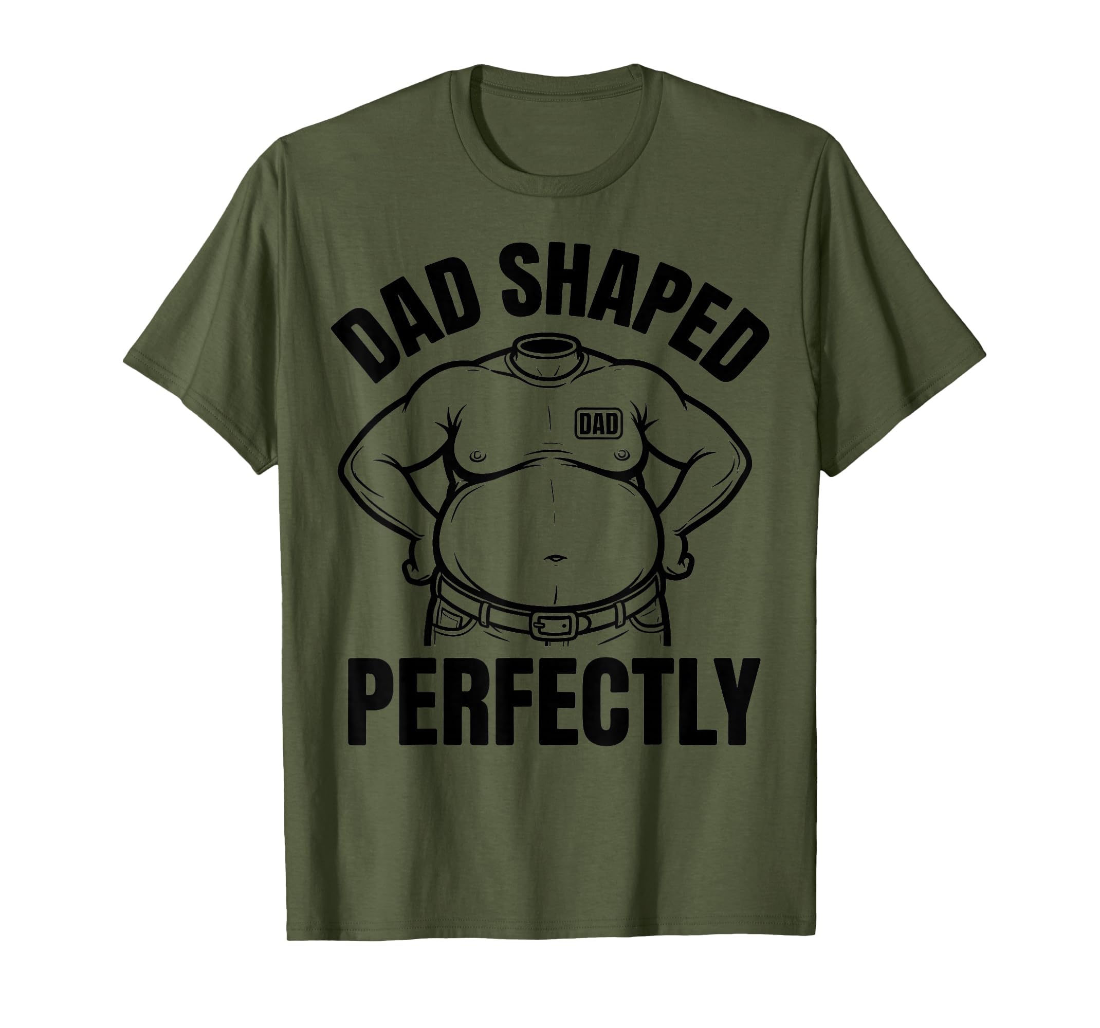 Dad Shaped Perfectly Funny Dad Bod T-Shirt - Custom Art Print for Adults - T-Shirt, Sweatshirt, Hoodie