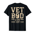 Vet Bod Like Dad Bob But More Join T-Shirt - Unique Graphic for Adults - T-Shirt, Sweatshirt, Hoodie