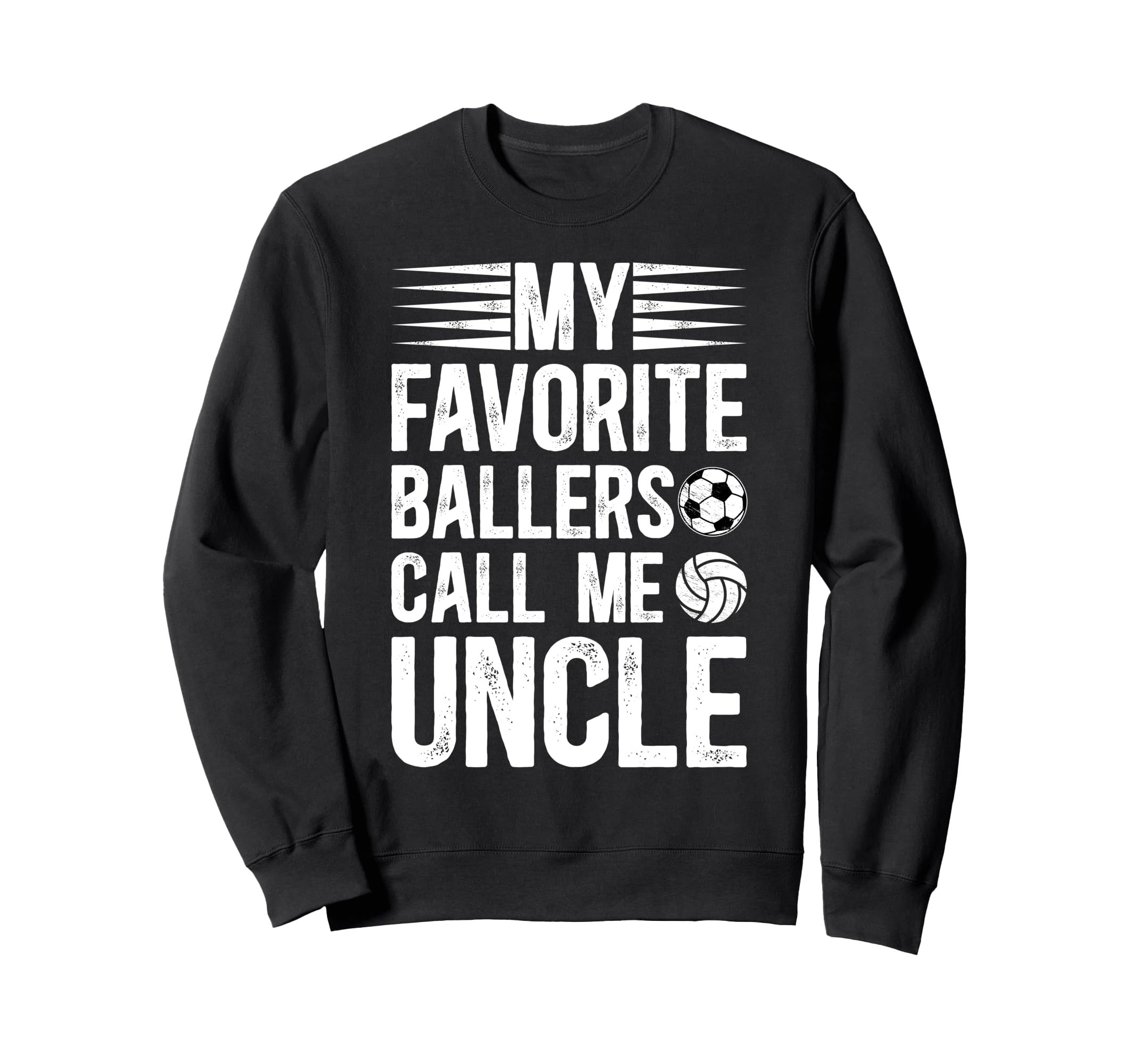 My Favorite Ballers Call Me Uncle Sweatshirt - Graphic Print Men Women - T-Shirt, Sweatshirt, Hoodie