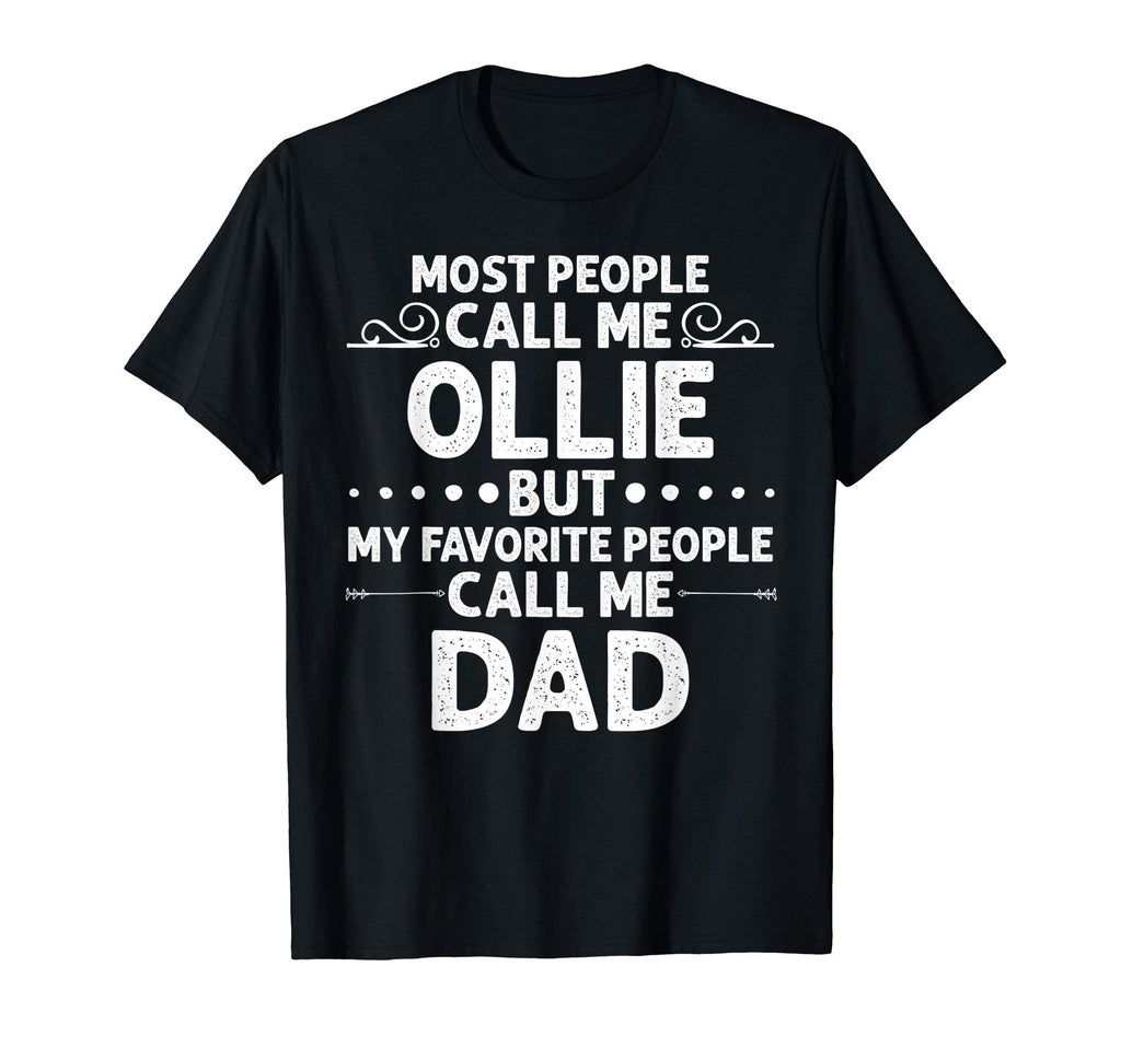Ollie Gift Name Funny Fathers Day T-Shirt - Novelty Apparel for Adults - T-Shirt, Sweatshirt, Hoodie