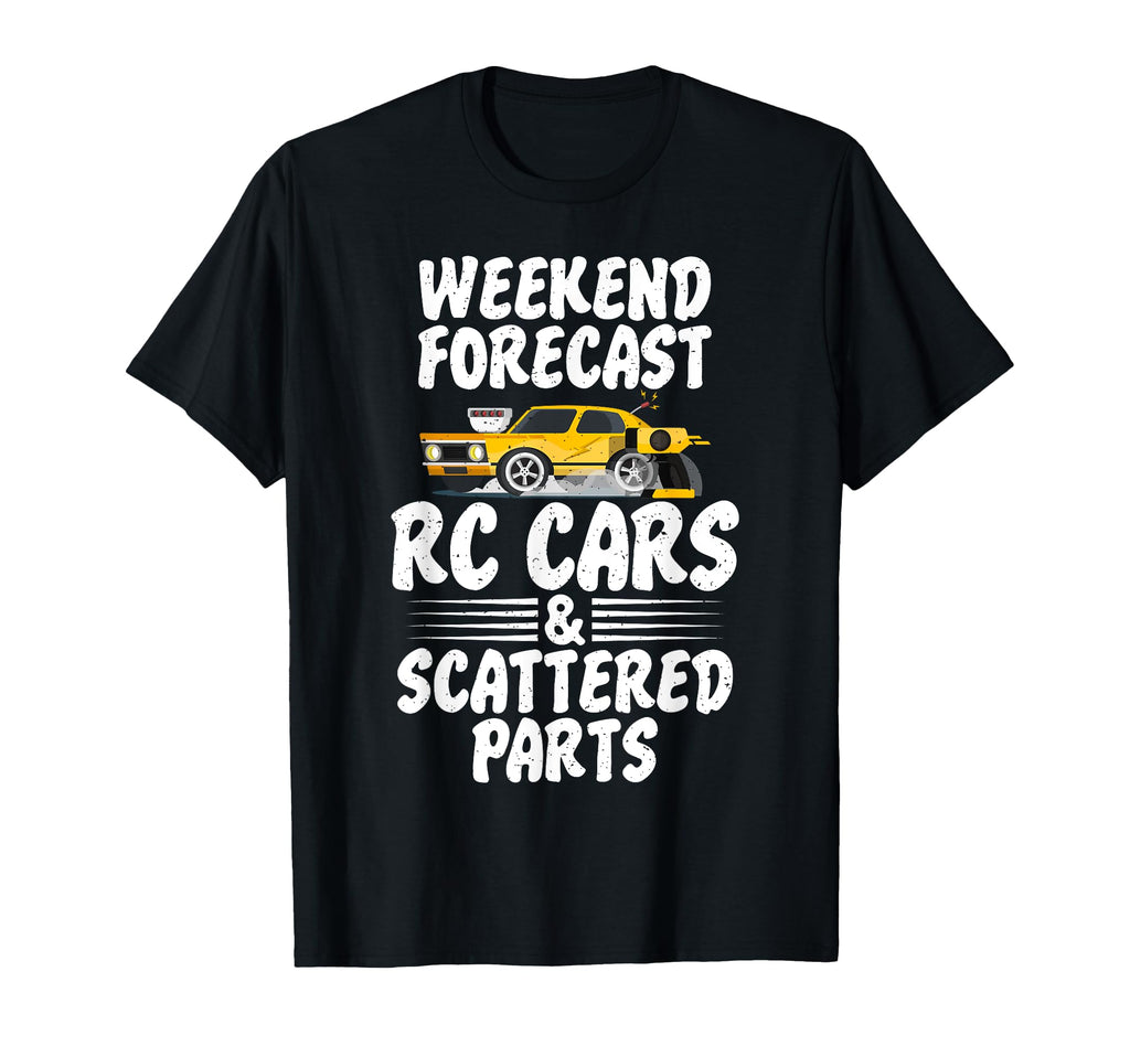 Weekend Forecast Rc Cars And Scattered T-Shirt - Graphic Print for Adults - T-Shirt, Sweatshirt, Hoodie