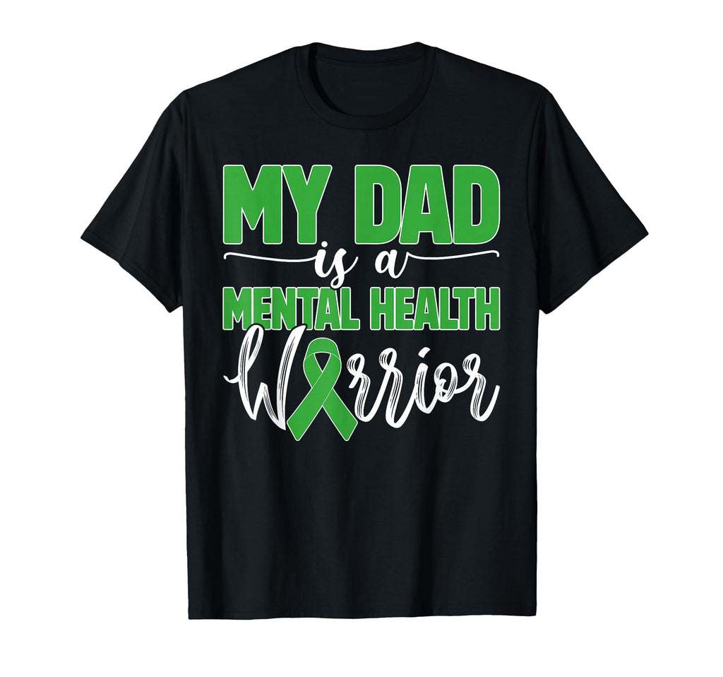 My Dad Is Mental Health Warrior Family T-Shirt - Graphic Print Men Women - T-Shirt, Sweatshirt, Hoodie