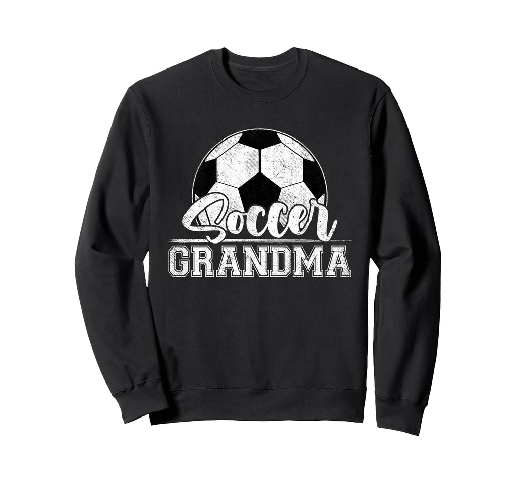 Soccer Grandma Soccer Player Game Sweatshirt - Novelty Apparel Men Women - T-Shirt, Sweatshirt, Hoodie
