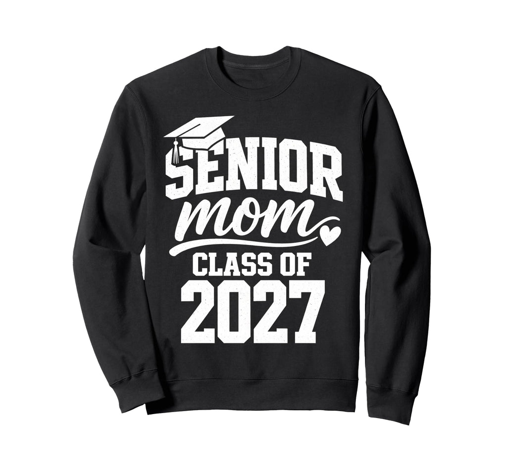 Senior Mom Graduation School Class Sweatshirt - Streetwear Style Unisex - T-Shirt, Sweatshirt, Hoodie