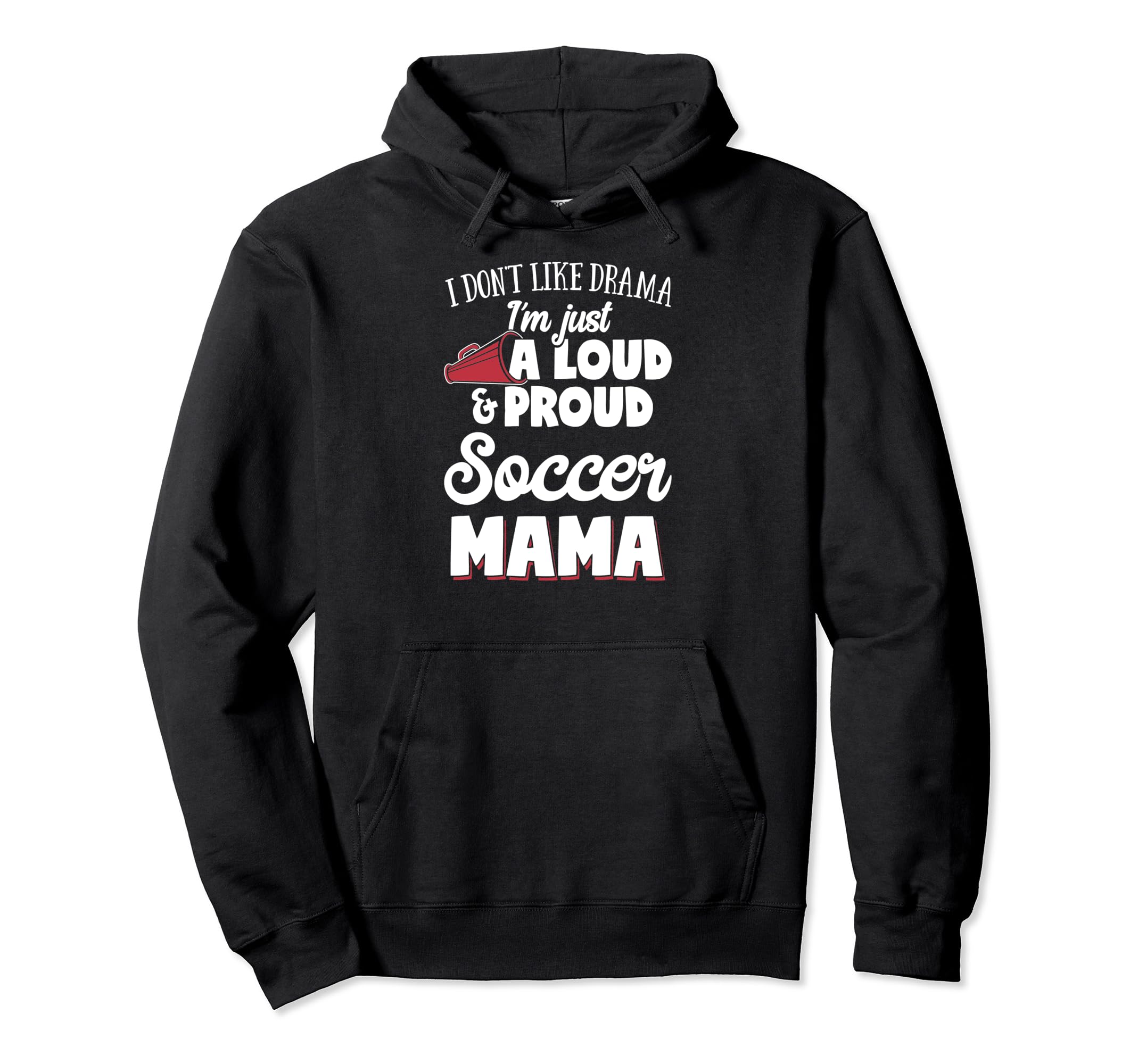 Soccer Mom Gift Loud And Proud Soccer Hoodie - Streetwear Style Unisex - T-Shirt, Sweatshirt, Hoodie