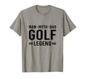 Myth Legend Dad Golf T-Shirt - Streetwear Style for Adults - T-Shirt, Sweatshirt, Hoodie