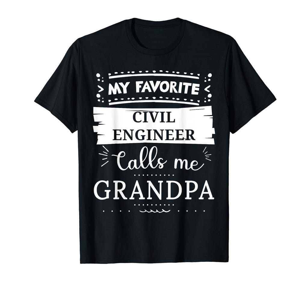 My Favorite Civil Engineer Calls Me T-Shirt - Unique Graphic Men Women - T-Shirt, Sweatshirt, Hoodie