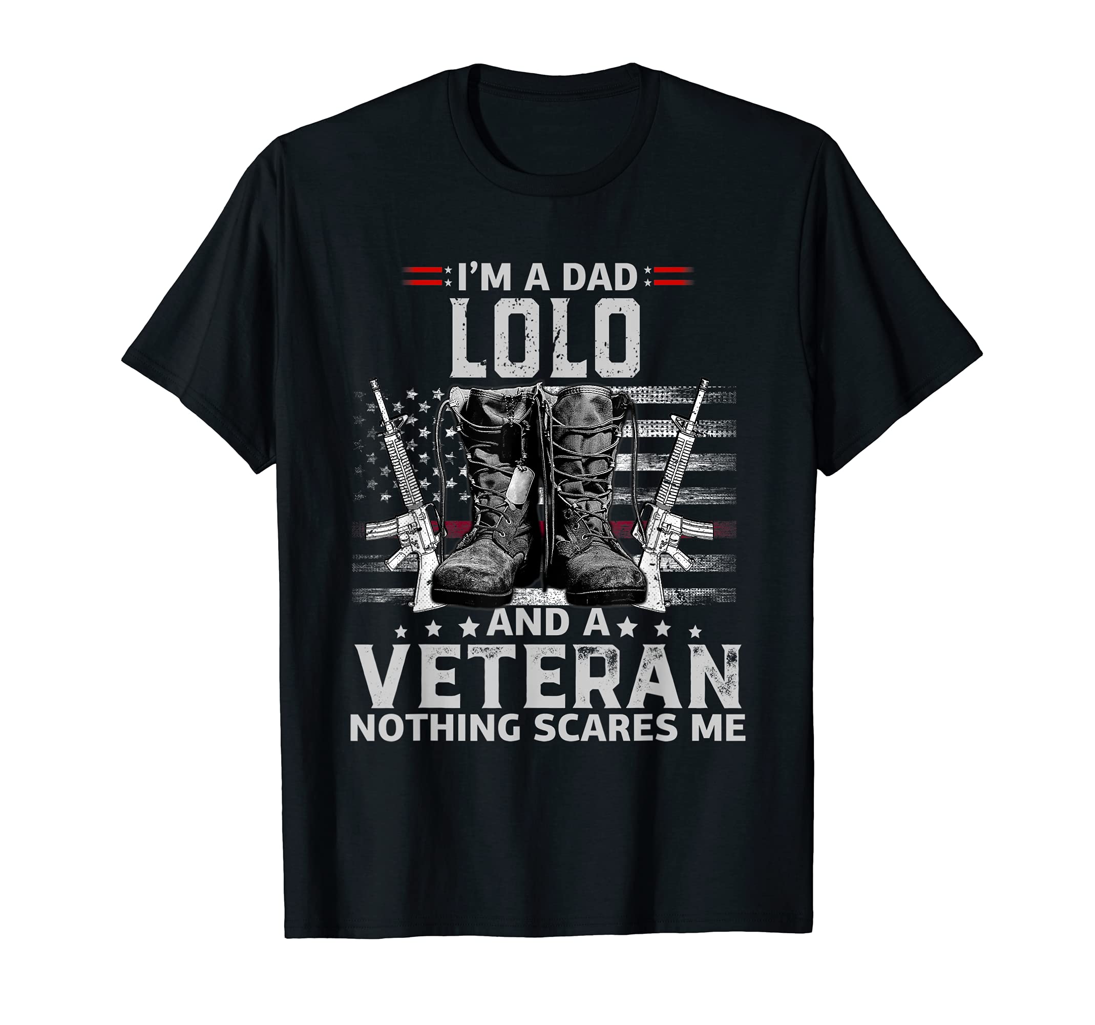 Mens Im Dad Lolo And Veteran Nothing T-Shirt - Minimalist Print Unisex - T-Shirt, Sweatshirt, Hoodie