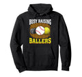 Busy Raising Ballers Hockey Baseball Hoodie - Custom Art Print Unisex - T-Shirt, Sweatshirt, Hoodie