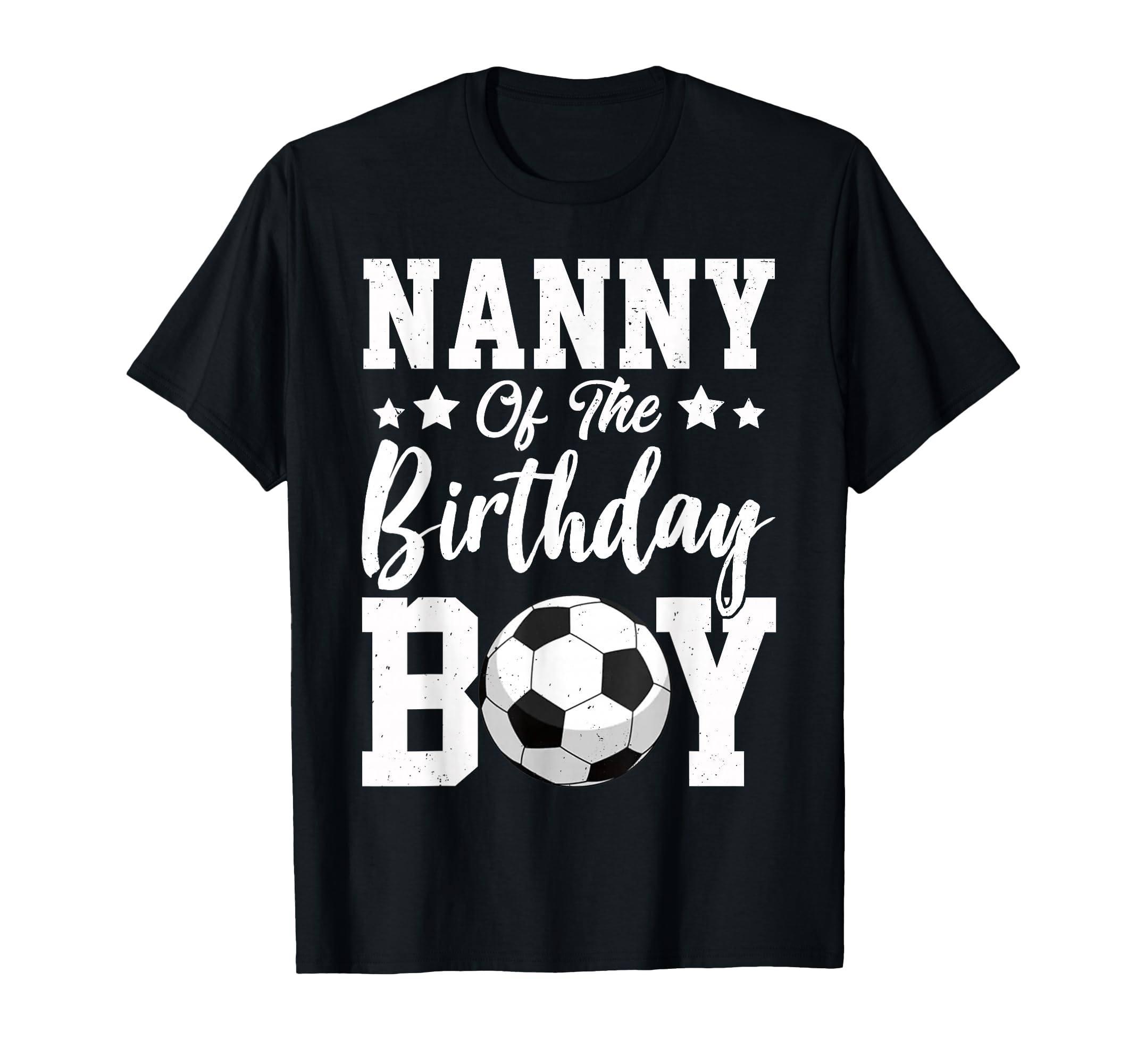 Nanny Birthday Soccer Matching Family T-Shirt - Streetwear Style Unisex - T-Shirt, Sweatshirt, Hoodie